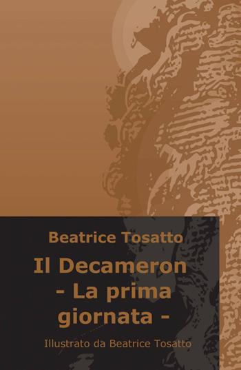 Il Decameron. La prima giornata - Giovanni Boccaccio - Libro ilmiolibro self publishing 2012, La community di ilmiolibro.it | Libraccio.it