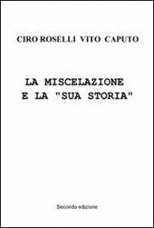 La miscelazione e la «sua storia»