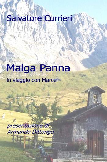 Malga panna - Salvatore Currieri - Libro ilmiolibro self publishing 2011, La community di ilmiolibro.it | Libraccio.it