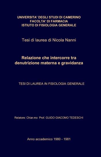 Relazione che intercorre tra denutrizione materna e gravidanza - Nicola Nanni - Libro ilmiolibro self publishing 2012, La community di ilmiolibro.it | Libraccio.it