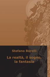 La realtà, il sogno, la fantasia