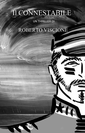 Il connestabile - Roberto Viscione - Libro ilmiolibro self publishing 2012, La community di ilmiolibro.it | Libraccio.it