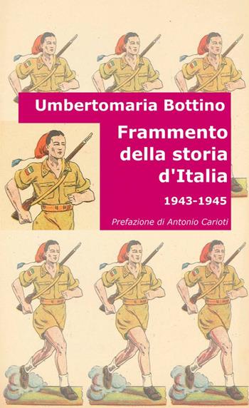 Frammento della storia d'Italia - Umbertomaria Bottino - Libro ilmiolibro self publishing 2012, La community di ilmiolibro.it | Libraccio.it