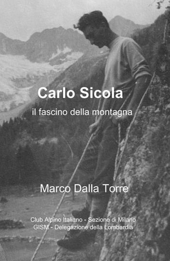 Carlo Sicola - Marco Dalla Torre - Libro ilmiolibro self publishing 2012, La community di ilmiolibro.it | Libraccio.it