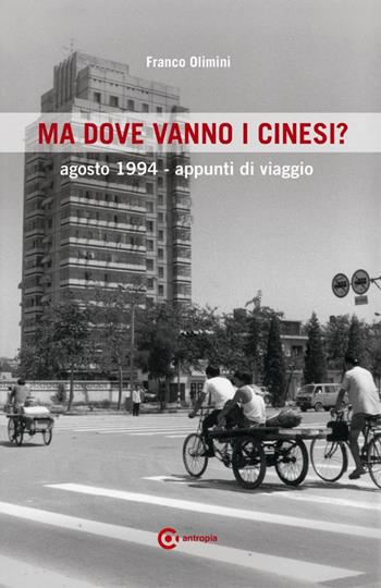 Ma dove vanno i cinesi? - Franco Olimini - Libro ilmiolibro self publishing 2012, La community di ilmiolibro.it | Libraccio.it