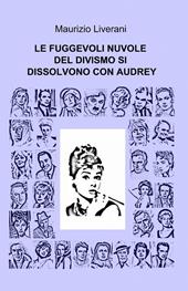 Le fuggevoli nuvole del divismo si dissolvono con Audrey