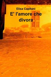 È l'amore che divora