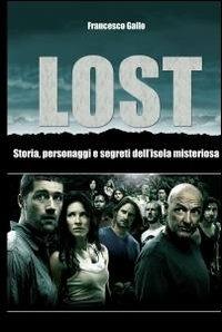 Lost - Francesco Gallo - Libro ilmiolibro self publishing 2012, La community di ilmiolibro.it | Libraccio.it