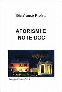 Aforismi e note doc - Gianfranco Proietti - Libro ilmiolibro self publishing 2012, La community di ilmiolibro.it | Libraccio.it