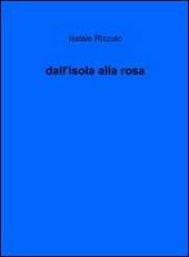 Dall'isola alla rosa