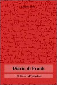 Diario di Frank - Lorenzo Fiore - Libro ilmiolibro self publishing 2012, La community di ilmiolibro.it | Libraccio.it