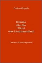 Il divino oltre Dio. I diritti oltre i fondamentalismi