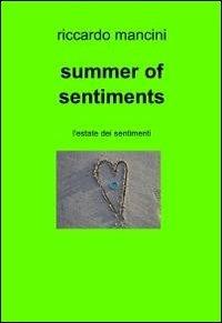Summer of sentiments - Riccardo Mancini - Libro ilmiolibro self publishing 2012, La community di ilmiolibro.it | Libraccio.it