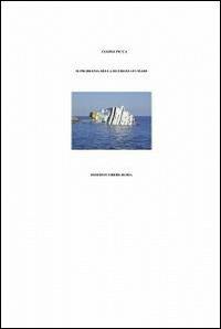 Il problema della sicurezza in mare - Cosmo Picca - Libro ilmiolibro self publishing 2012, La community di ilmiolibro.it | Libraccio.it