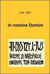 In nomine Domini - Leo Zen - Libro ilmiolibro self publishing 2013, La community di ilmiolibro.it | Libraccio.it