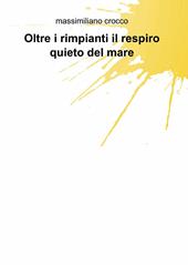 Oltre i rimpianti il respiro quieto del mare