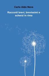 Racconti brevi, brevissimi e scherzi in rima