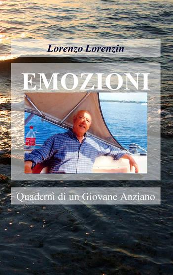 Emozioni - Lorenzo Lorenzin - Libro ilmiolibro self publishing 2013, La community di ilmiolibro.it | Libraccio.it