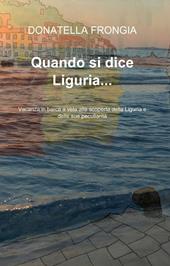 Quando si dice Liguria...
