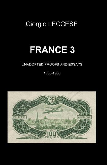 France. Vol. 3 - Giorgio Leccese - Libro ilmiolibro self publishing 2013, La community di ilmiolibro.it | Libraccio.it