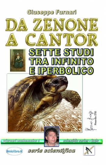 Da Zenone a Cantor - Giuseppe Furnari - Libro ilmiolibro self publishing 2013, La community di ilmiolibro.it | Libraccio.it