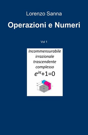 Operazioni e numeri - Lorenzo Sanna - Libro ilmiolibro self publishing 2013, La community di ilmiolibro.it | Libraccio.it