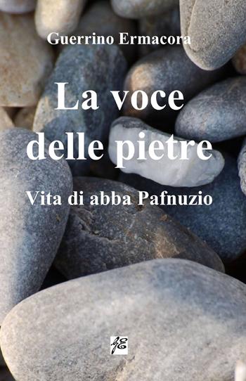 La voce delle pietre - Guerrino Ermacora - Libro ilmiolibro self publishing 2013, La community di ilmiolibro.it | Libraccio.it