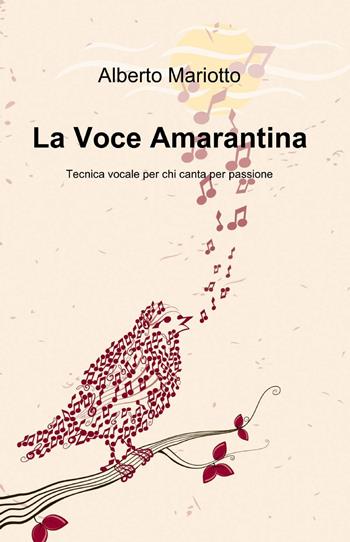 La voce amarantina - Alberto Mariotto - Libro ilmiolibro self publishing 2013, La community di ilmiolibro.it | Libraccio.it