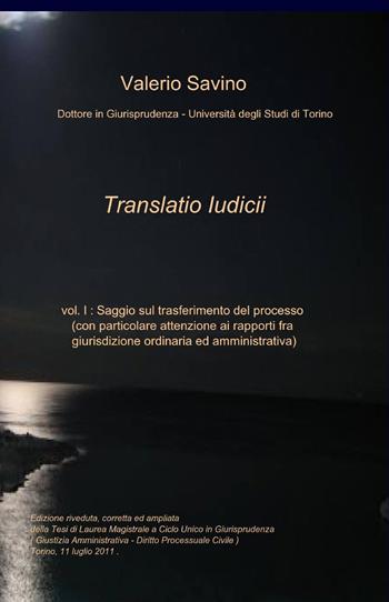 Translatio iudicii - Valerio Savino - Libro ilmiolibro self publishing 2013, La community di ilmiolibro.it | Libraccio.it