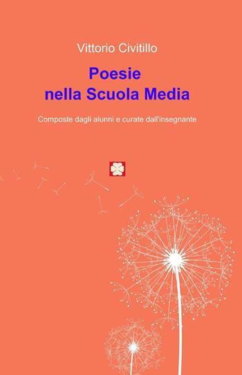 Poesie nella scuola media  - Libro ilmiolibro self publishing 2013, La community di ilmiolibro.it | Libraccio.it