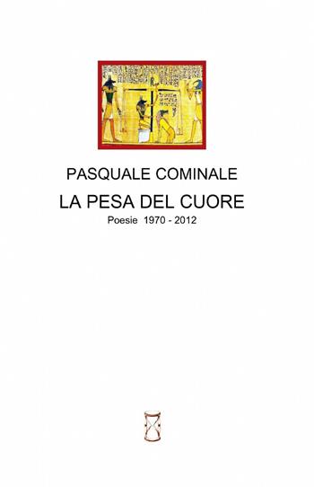 La pesa del cuore - Pasquale Cominale - Libro ilmiolibro self publishing 2013, La community di ilmiolibro.it | Libraccio.it