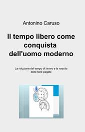 Il tempo libero come conquista dell'uomo moderno