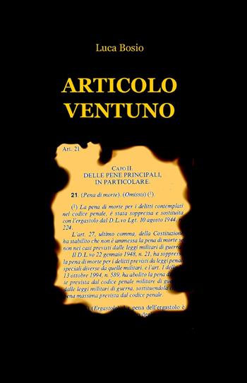 Articoloventuno - Luca Bosio - Libro ilmiolibro self publishing 2013, La community di ilmiolibro.it | Libraccio.it