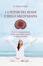 I 4 poteri del Reishi e della micoterapia