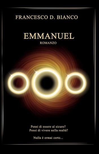 Emmanuel - Francesco D. Bianco - Libro ilmiolibro self publishing 2013, La community di ilmiolibro.it | Libraccio.it