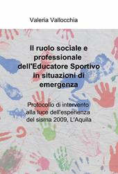 Il ruolo sociale e professionale dell' educatore sportivo in situazioni di emergenza