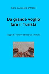 Da grande voglio fare il turista