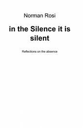 In the silence it is silent