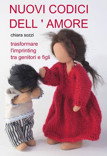 Nuovi codici dell'amore - Chiara Sozzi - Libro ilmiolibro self publishing 2013, La community di ilmiolibro.it | Libraccio.it