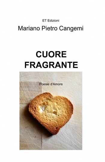Cuore fragrante - Mariano P. Cangemi - Libro ilmiolibro self publishing 2013, La community di ilmiolibro.it | Libraccio.it