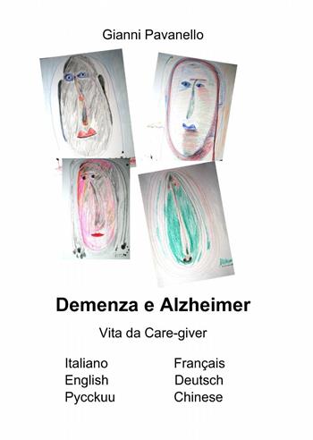 Demenza e alzheimer - Gianni Pavanello - Libro ilmiolibro self publishing 2013, La community di ilmiolibro.it | Libraccio.it