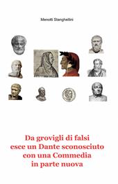 Da grovigli di falsi esce un Dante sconosciuto con una «Commedia» in parte nuova