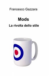 Mods. la rivolta dello stile