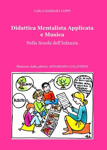 Didattica mentalista applicata e musica - Carla Barbara Coppi - Libro ilmiolibro self publishing 2014, La community di ilmiolibro.it | Libraccio.it