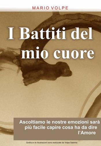 I battiti del mio cuore - Mario Volpe - Libro ilmiolibro self publishing 2014, La community di ilmiolibro.it | Libraccio.it