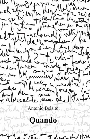 Quando - Antonio Belsito - Libro ilmiolibro self publishing 2014, La community di ilmiolibro.it | Libraccio.it