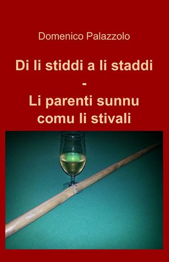 Di li stiddi a li staddi - Domenico Palazzolo - Libro ilmiolibro self publishing 2014, La community di ilmiolibro.it | Libraccio.it