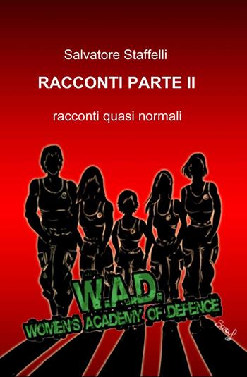 Racconti. Vol. 2 - Salvatore Staffelli - Libro ilmiolibro self publishing 2014, La community di ilmiolibro.it | Libraccio.it