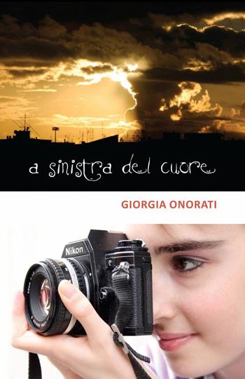 A sinistra del cuore - Giorgia Onorati - Libro ilmiolibro self publishing 2014, La community di ilmiolibro.it | Libraccio.it