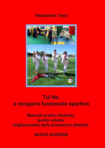 Tui Na e recupero funzionale sportivo - Alessandra Tassi - Libro ilmiolibro self publishing 2014, La community di ilmiolibro.it | Libraccio.it